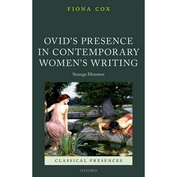 Classical Presences Ovid Pres Contemp Women Writ Clpr C, (Hardcover)