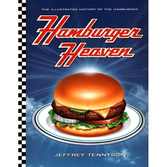 Pre-Owned Hamburger Heaven : The Illustrated History of the Hamburger 9780786880805
