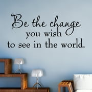 VWAQ Be The Change You Wish To See In The World Decal Wall Quote Inspirational Vinyl Wall Art Saying