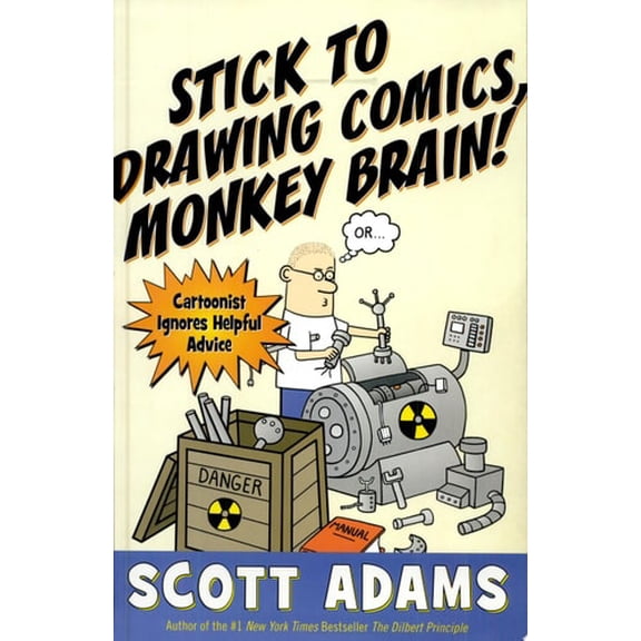 Pre-Owned Stick to Drawing Comics, Monkey Brain!: Cartoonist Ignores Helpful Advice (Hardcover) 1591841852 9781591841852