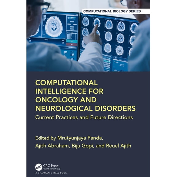 Chapman & Hall/CRC Computational Biology Computational Intelligence for Oncology and Neurological Disorders: Current Practices and Future Directions, (Hardcover)