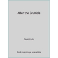 thumbnail image 1 of Pre-Owned After the Crumble (Paperback) 1939473209 9781939473202, 1 of 1