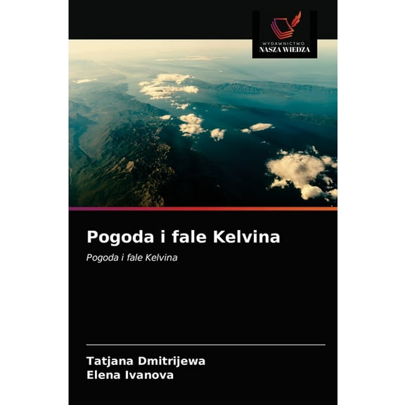 Pogoda i fale Kelvina (Paperback)