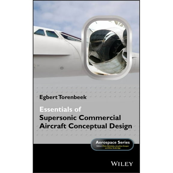 Aerospace Essentials of Supersonic Commercial Aircraft Conceptual Design, (Hardcover)