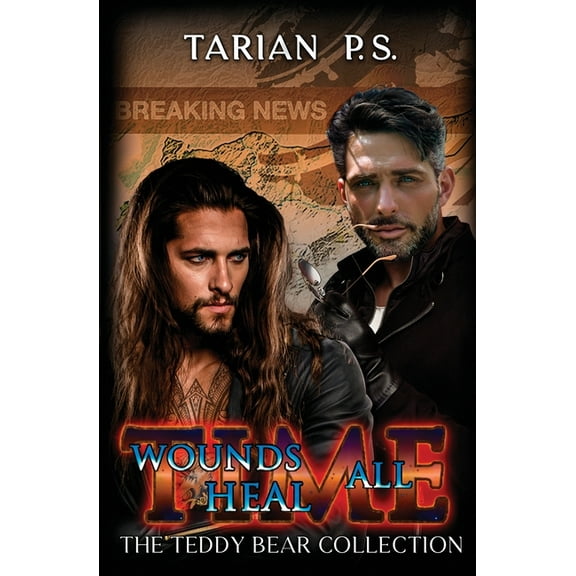The Teddy Bear Collection Time: Wounds All Heal, Book 4, (Paperback)