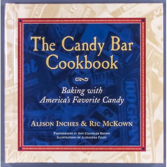 Pre-Owned The Candy Bar Cookbook (Hardcover) 1563526093 9781563526091