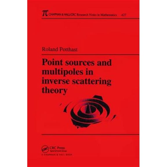 Pre-Owned Chapman & Hall/CRC Research Notes in Mat Point Sources and Multipoles in Inverse Scattering Theory, (Hardcover)