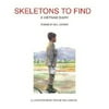 Skeletons to Find : A Vietnam Diary, Used [Paperback]