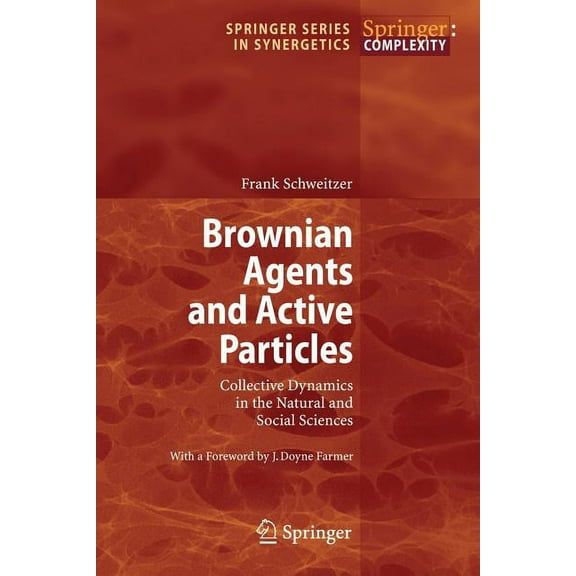 Springer Synergetics Browning Agents and Active Particles: Collective Dynamics in the Natural and Social Sciences, (Paperback)