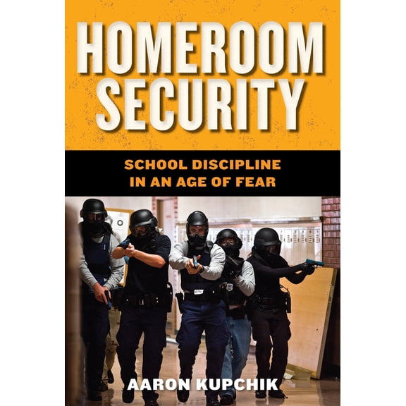 Pre-Owned Homeroom Security: School Discipline in an Age of Fear (Hardcover) 0814748201 9780814748206