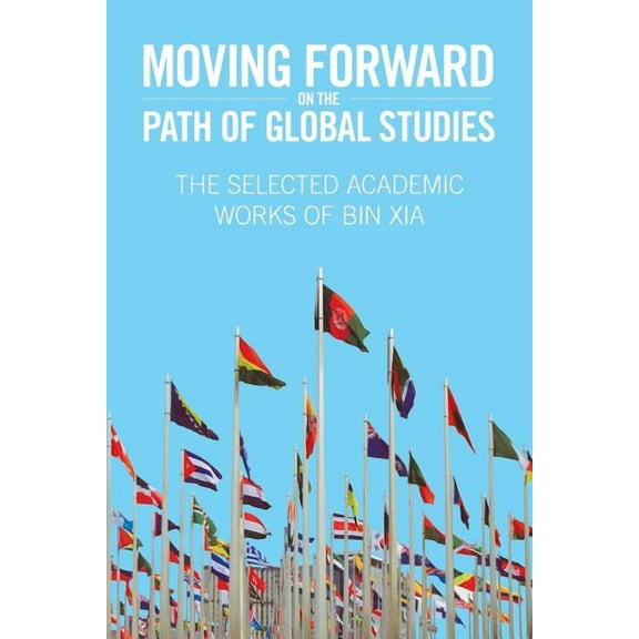 Moving Forward On the Path of Global Studies (Paperback)