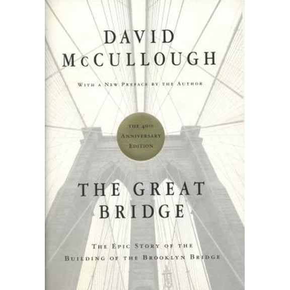 Pre-Owned The Great Bridge: The Epic Story of the Building of the Brooklyn Bridge (Hardcover) 1451683235 9781451683233