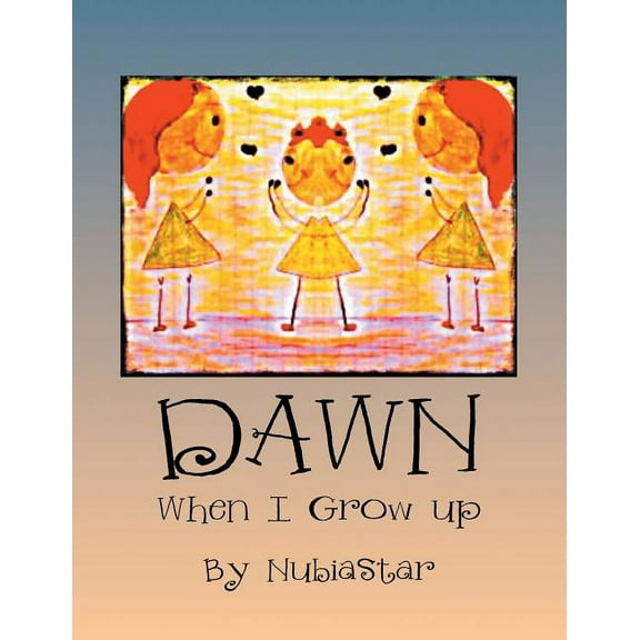 Dawn: When I Grow Up, (Paperback)