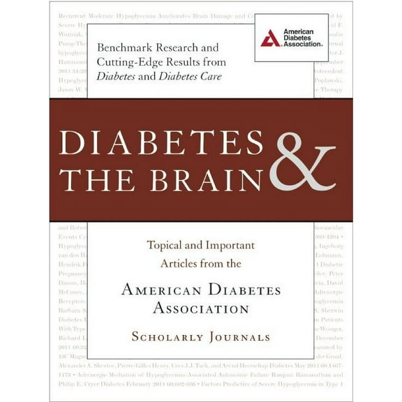 Diabetes & the Brain: Topical and Important Articles from the American Diabetes Association Scholarly Journals, (Paperback)