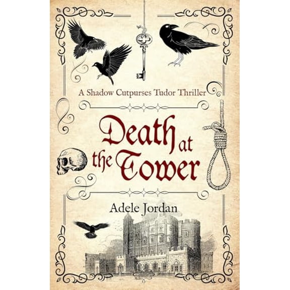 Pre-Owned Shadow Cutpurses Tudor Thrillers Death At The Tower, Book 2, (Paperback)