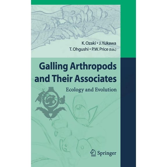 Galling Arthropods and Their Associates: Ecology and Evolution, (Hardcover)