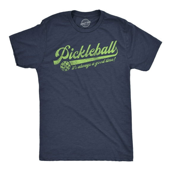 Mens Funny T Shirts Pickleball Its Always A Good Time Sarcastic Graphic Novelty Tee for Men Graphic Tees