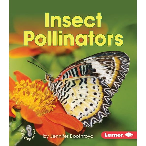 First Step Nonfiction -- Pollination Insect Pollinators, (Paperback)