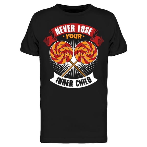 Never Lose Your Inner Child Tee Men's -Image by Shutterstock