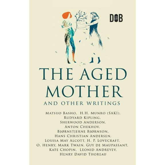 The Aged Mother and Other Writings, (Paperback)