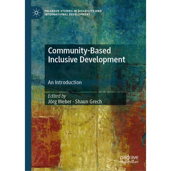 Palgrave Studies in Disability and Inter Community-Based Inclusive Development: An Introduction, (Hardcover)