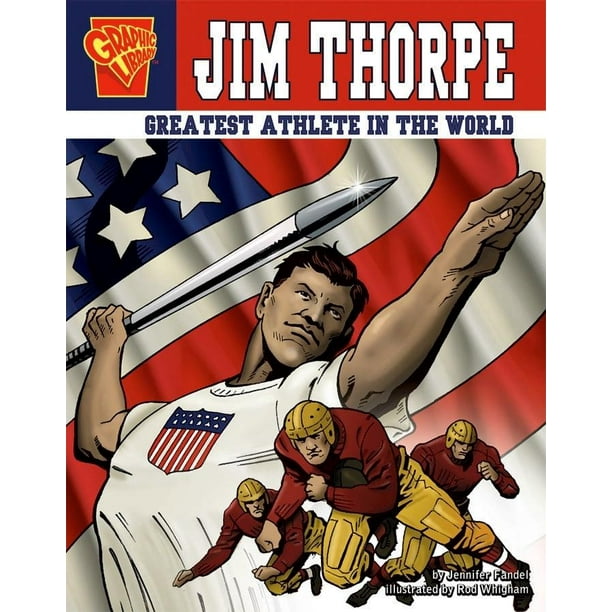 Graphic Library Graphic Biographies Jim Thorpe Greatest Athlete in
