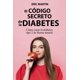 thumbnail image 1 of El Código Secreto de la Diabetes: Cómo curar la diabetes tipo 2 de forma natural, 1 of 2