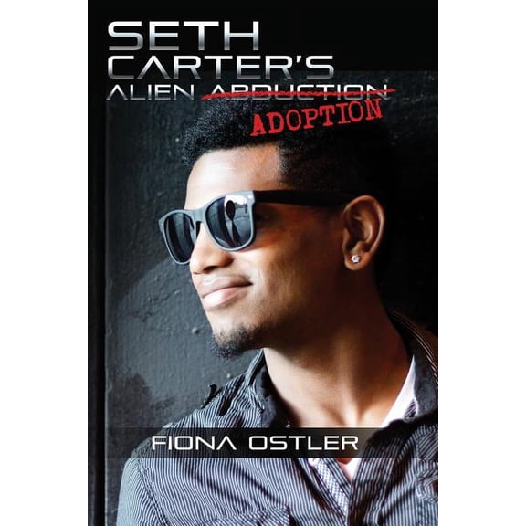 The Seth Carter Seth Carter's Alien Adoption, Book 1, (Paperback)