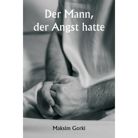 Der Mann, der Angst hatte, (Paperback)