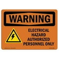 thumbnail image 1 of SignMission OS-WS-A-1218-L-12584 12 x 18 in. OSHA Warning Sign - Electrical Hazard Authorized with Symbol, 1 of 1