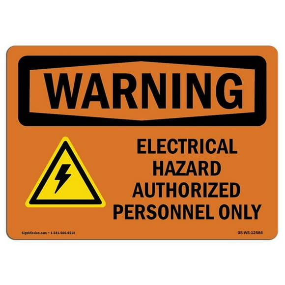SignMission OS-WS-A-1218-L-12584 12 x 18 in. OSHA Warning Sign - Electrical Hazard Authorized with Symbol