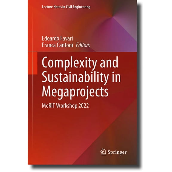 Lecture Notes in Civil Engineering Complexity and Sustainability in Megaprojects: Merit Workshop 2022, Book 342, (Hardcover)