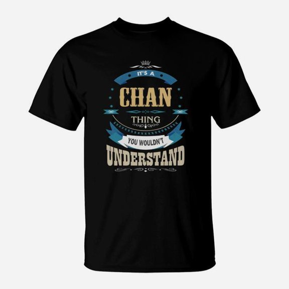 Chan Its A Chan Thing TShirt