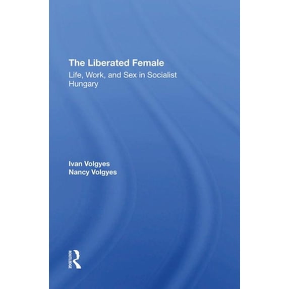 Pre-Owned The Liberated Female, (Hardcover)
