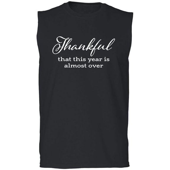 Thankful This Year Is Almost Over Adult Sleeveless Tee