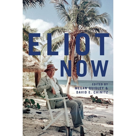 Eliot Now, (Paperback)