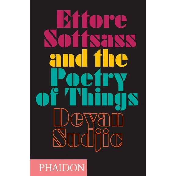 Ettore Sottsass and the Poetry of Things (Hardcover)