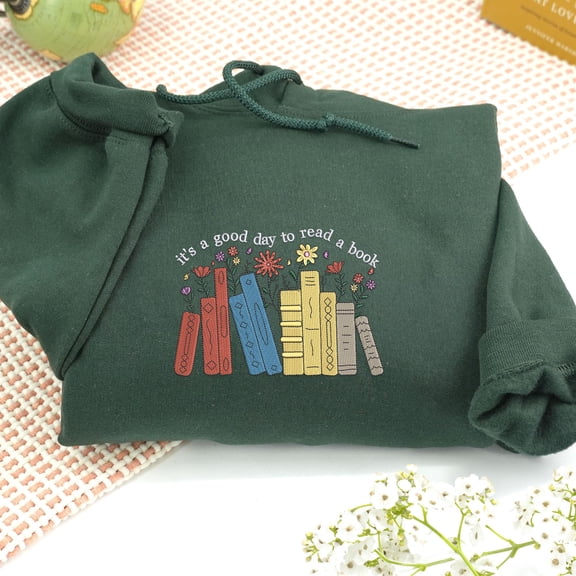 Embroidered It's A Good Day To Read A Book Hoodie - Wildflowers Book Crewneck - Librarian Sweatshirt - Floral Books Shirt - Book Lover Gift