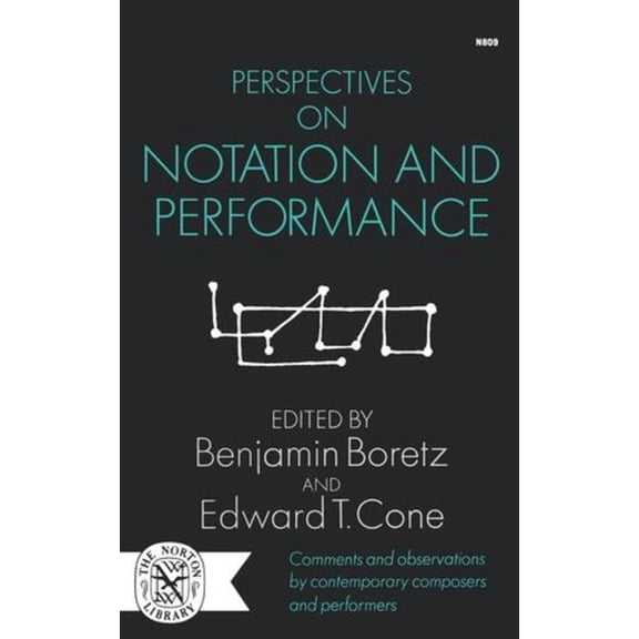 Norton Library Perspectives on Notation and Performance, (Paperback)