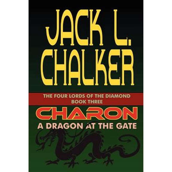 Charon: A Dragon at the Gate (Paperback) by Jack L Chalker