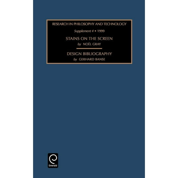 Research in Philosophy and Technology Stains on the Screen: Design Bibliography, Book 4, (Hardcover)