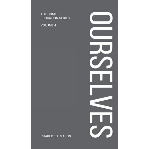 Charlotte Mason's Ourselves, (Hardcover)