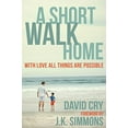 thumbnail image 1 of A Short Walk Home: With Love All Things Are Possible, 1 of 5