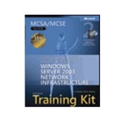Microsoft Implementing, Managing, and Maintaining a Microsoft Windows Server 2003 Network Infrastructure (Exam 70-291) MCSA/MCSE Self-Paced Training Kit