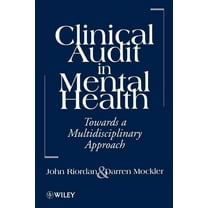 Clinical Audit in Mental Health: Toward a Multidisciplinary Approach, (Paperback)