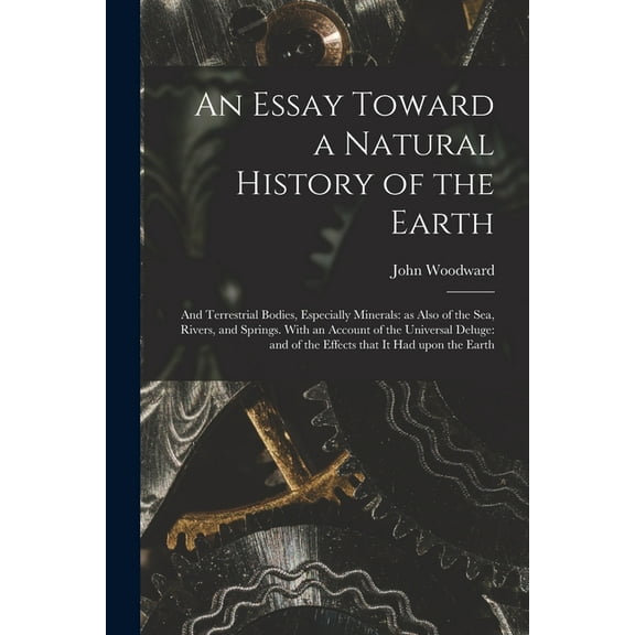 An Essay Toward a Natural History of the Earth (Paperback)