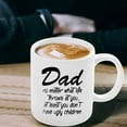 thumbnail image 3 of Dad No Matter What The Life Throws At You, At Least You Don't Have Ugly Children Mug, Father's Day Gift, Daddy Mug, Gift For Dad Lss16, Ceramic Novelty Coffee Mugs 11oz, 15oz Mug, Tea Cu, 3 of 4