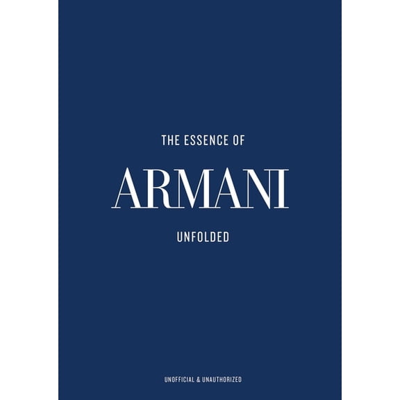 Essence of The Essence of Armani: Unfolded, Book 3, (Hardcover)