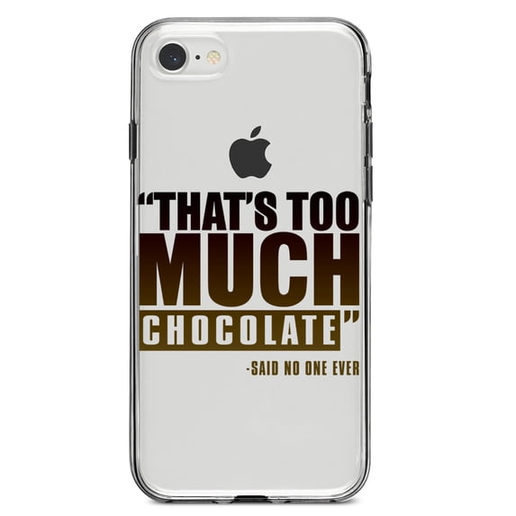 DistinctInk Clear Shockproof Hybrid Case for iPhone 7 8 SE (2020 Model) 4.7" Screen TPU Bumper Acrylic Back Tempered Glass Screen Protector - That's Too Much Chocolate Said no One Ever