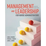 Management and Leadership for Nurse Administrators (Paperback)